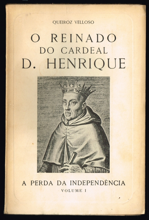 O REINADO DO CARDEAL D. HENRIQUE - A Perda da Independncia